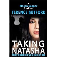 TAKING NATASHA: The Shadowy World of Human Trafficking. (Mason Cooper Book 1) TAKING NATASHA: The Shadowy World of Human Trafficking. (Mason Cooper Book 1) Kindle Paperback