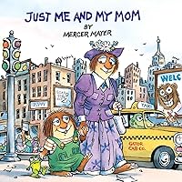 Just Me and My Mom (A Little Critter Book) Just Me and My Mom (A Little Critter Book) Paperback School & Library Binding