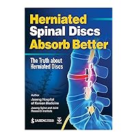 Herniated Spinal Discs Absorb Better Herniated Spinal Discs Absorb Better Kindle Paperback