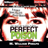 Perfect Poison: A Female Serial Killer's Deadly Medicine Perfect Poison: A Female Serial Killer's Deadly Medicine Audible Audiobook Kindle Mass Market Paperback Audio CD