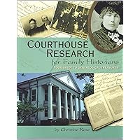 Courthouse Research for Family Historians: Your Guide to Genealogical Treasures Courthouse Research for Family Historians: Your Guide to Genealogical Treasures Paperback Mass Market Paperback