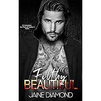 Filthy Beautiful: An Older Brother's Best Friend Romance (Players, Book 2)