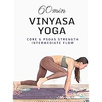 60 Min Vinyasa Yoga - Core & Psoas Strength - Intermediate Flow - Gayatri Yoga