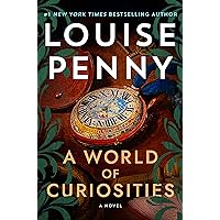 A World of Curiosities: A Novel (Chief Inspector Gamache Novel Book 18)