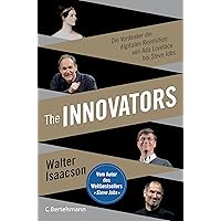 The Innovators: Die Vordenker der digitalen Revolution von Ada Lovelace bis Steve Jobs (German Edition) The Innovators: Die Vordenker der digitalen Revolution von Ada Lovelace bis Steve Jobs (German Edition) Kindle Audible Audiobook Hardcover MP3 CD