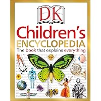 DK Children's Encyclopedia: The Book that Explains Everything DK Children's Encyclopedia: The Book that Explains Everything Hardcover Kindle
