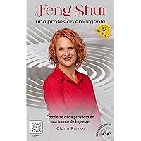 Feng Shui, una profesión emergente: Convierte cada proyecto en una fuente de ingresos. (Spanish Edition) Feng Shui, una profesión emergente: Convierte cada proyecto en una fuente de ingresos. (Spanish Edition) Kindle Paperback
