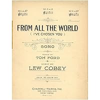 From All the World (I've Chosen You) Song Low B-flat pub. Chappell-Harms