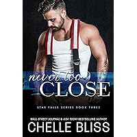 Never Too Close (Star Falls Book 3) Never Too Close (Star Falls Book 3) Kindle Audible Audiobook Paperback