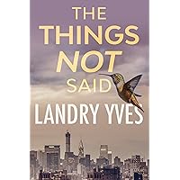 The Things Not Said The Things Not Said Kindle Paperback