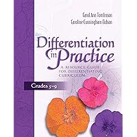 Differentiation in Practice: A Resource Guide for Differentiating Curriculum, Grades 5-9 Differentiation in Practice: A Resource Guide for Differentiating Curriculum, Grades 5-9 Paperback