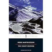 The Snow Leopard (Penguin Classics) The Snow Leopard (Penguin Classics) Paperback Kindle Hardcover Mass Market Paperback