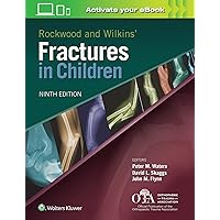 Rockwood and Wilkins Fractures in Children Rockwood and Wilkins Fractures in Children Hardcover eTextbook
