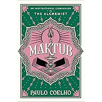 Maktub: An Inspirational Companion to The Alchemist Maktub: An Inspirational Companion to The Alchemist Hardcover Kindle Audible Audiobook Paperback Audio CD