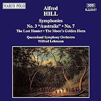 Hill: Symphonies Nos. 3, 'Australia' and 7 Hill: Symphonies Nos. 3, 'Australia' and 7 MP3 Music