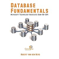 Database Fundamentals: Microsoft Technology Associate Exam 98-364