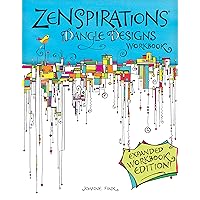 Zenspirations (R) Dangle Designs, Expanded Workbook Edition (Design Originals) Learn How to Create Beautiful Dangling Doodles to Embellish Crafts, Journals, Gifts, Notebooks, Letters, Cards, and More Zenspirations (R) Dangle Designs, Expanded Workbook Edition (Design Originals) Learn How to Create Beautiful Dangling Doodles to Embellish Crafts, Journals, Gifts, Notebooks, Letters, Cards, and More Paperback