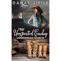 Her Unexpected Cowboy: A Clean & Wholesome Cowboy Romance (Unforgettable Cowboys Book 1) Her Unexpected Cowboy: A Clean & Wholesome Cowboy Romance (Unforgettable Cowboys Book 1) Kindle Paperback
