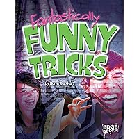 Fantastically Funny Tricks (Magic Manuals) Fantastically Funny Tricks (Magic Manuals) Kindle Library Binding