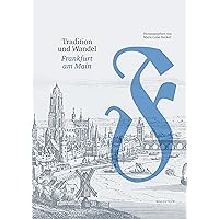 Tradition und Wandel. Frankfurt am Main (German Edition) Tradition und Wandel. Frankfurt am Main (German Edition) Kindle