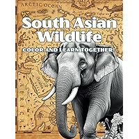 South Asian Wildlife: Color and Learn Together!