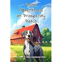 THINK: Adventures at Prosperity Patch