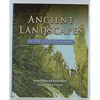 Ancient Landscapes of the Colorado Plateau Ancient Landscapes of the Colorado Plateau Paperback