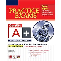 CompTIA A+® Certification Practice Exams, Second Edition (Exams 220-801 & 220-802) CompTIA A+® Certification Practice Exams, Second Edition (Exams 220-801 & 220-802) Kindle Paperback