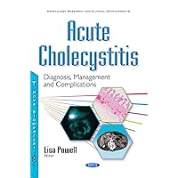 Acute Cholecystitis: Diagnosis, Management and Complications