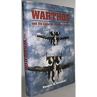 The Warthog and the Close Air Support Debate The Warthog and the Close Air Support Debate Hardcover