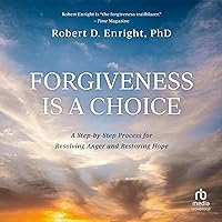 Forgiveness Is a Choice: A Step-By-Step Process for Resolving Anger and Restoring Hope Forgiveness Is a Choice: A Step-By-Step Process for Resolving Anger and Restoring Hope Audible Audiobook Paperback Kindle Hardcover Audio CD