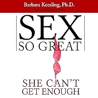 Sex So Great She Can't Get Enough Sex So Great She Can't Get Enough Audible Audiobook Kindle Hardcover Paperback Audio CD