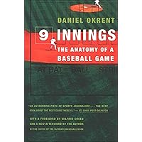 Nine Innings: The Anatomy of a Baseball Game Nine Innings: The Anatomy of a Baseball Game Kindle Paperback Hardcover