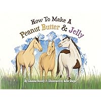 How to Make a Peanut Butter & Jelly How to Make a Peanut Butter & Jelly Paperback