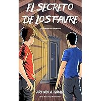 EL SECRETO DE LOS FAVRE: (Saga de superhéroes Hermanos Favre, Libro 1) (8-15 años) (Las Increíbles Aventuras de los Hermanos Favre: dos jóvenes superhéroes) (Spanish Edition)