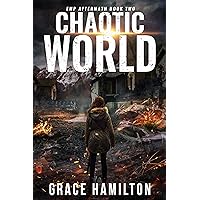 Chaotic World: A Post-Apocalyptic EMP Saga Filled With Fascinating Characters & Prepper Info (EMP Aftermath Book 2) Chaotic World: A Post-Apocalyptic EMP Saga Filled With Fascinating Characters & Prepper Info (EMP Aftermath Book 2) Kindle Paperback Audible Audiobook
