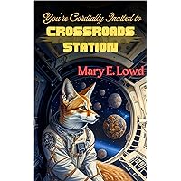 You're Cordially Invited to Crossroads Station You're Cordially Invited to Crossroads Station Kindle Paperback