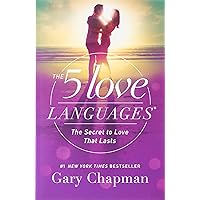 The 5 Love Languages: The Secret to Love that Lasts