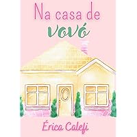 Na casa de vovó: Infantil - ideal para ler antes de dormir (Portuguese Edition)