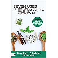 Seven Uses for 50 Essential Oils Seven Uses for 50 Essential Oils Paperback Kindle