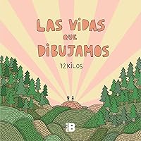 Las vidas que dibujamos / The Lives We Draw (Spanish Edition) Las vidas que dibujamos / The Lives We Draw (Spanish Edition) Hardcover Kindle