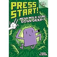 Mega Mole Girl Digs Deep!: A Branches Book (Press Start! #15) Mega Mole Girl Digs Deep!: A Branches Book (Press Start! #15) Paperback Kindle Hardcover