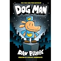 Dog Man: From the Creator of Captain Underpants (Dog Man #1) Dog Man: From the Creator of Captain Underpants (Dog Man #1) Kindle Hardcover Paperback