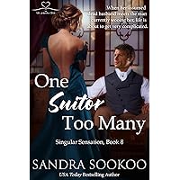 One Suitor Too Many (Singular Sensation Book 8) One Suitor Too Many (Singular Sensation Book 8) Kindle Paperback
