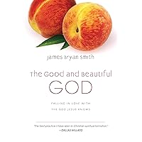 The Good and Beautiful God: Falling in Love with the God Jesus Knows (The Apprentice Series Book 1) The Good and Beautiful God: Falling in Love with the God Jesus Knows (The Apprentice Series Book 1) Kindle Paperback Audible Audiobook Hardcover Audio CD