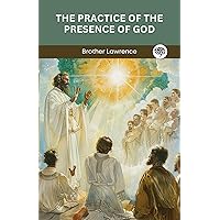 The Practice Of The Presence Of God The Practice Of The Presence Of God Paperback Kindle Audible Audiobook Hardcover Spiral-bound Mass Market Paperback Audio CD
