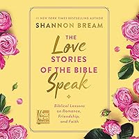 The Love Stories of the Bible Speak: Biblical Lessons on Romance, Friendship, and Faith The Love Stories of the Bible Speak: Biblical Lessons on Romance, Friendship, and Faith Hardcover Audible Audiobook Kindle Paperback Audio CD Spiral-bound