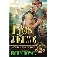 Lyon of the Highlands: The Lyon's Den Connected World Lyon of the Highlands: The Lyon's Den Connected World Kindle Paperback