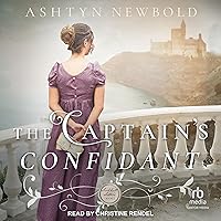 The Captain's Confidant: Larkhall Letters Series, Book 2 The Captain's Confidant: Larkhall Letters Series, Book 2 Audible Audiobook Kindle Paperback Audio CD