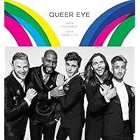 Queer Eye: Love Yourself. Love Your Life. Queer Eye: Love Yourself. Love Your Life. Hardcover Audible Audiobook Kindle
